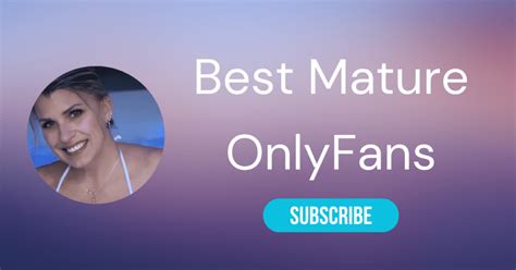 mature mom onlyfans|Top 10 Best Mature OnlyFans Creators & Best Mature Only Fans。